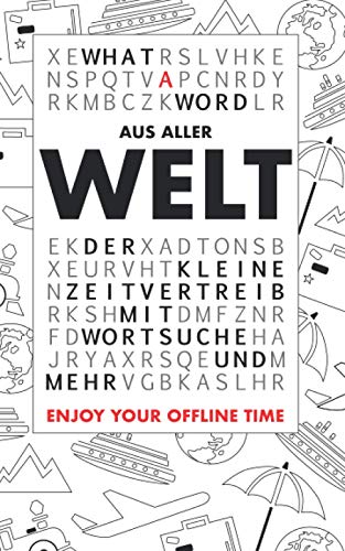 What A Word – Aus Aller Welt: Der Kleine Zeitvertreib Mit Wortsuche Und Mehr (German Edition)