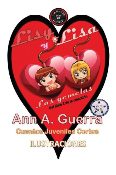 Lisy y Lisa - Las gemelas: Del Libro 2 de la coleccion No-20 (Los MIL y un DIAS: Cuentos Juveniles Cortos) (Spanish Edition)