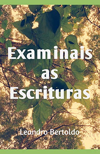 Examinais As Escrituras (Portuguese Edition)