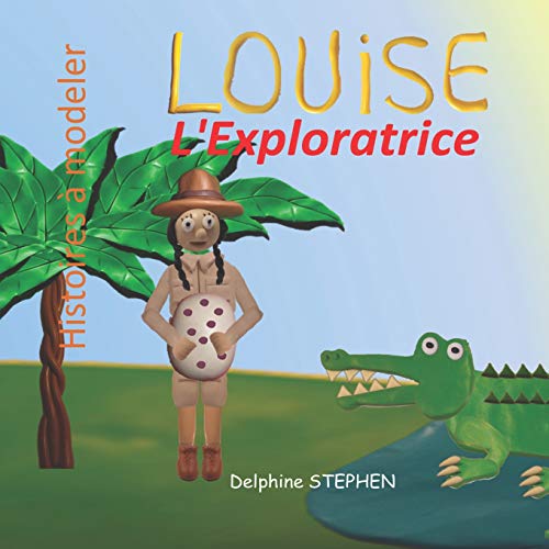 Louise L'Exploratrice (French Edition)