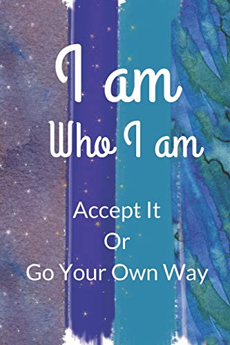 I Am: Who I Am