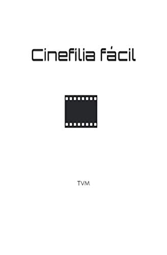 Cinefilia F?ícil (Spanish Edition)