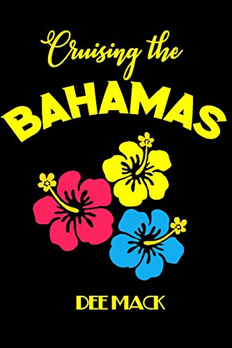 Cruising The Bahamas: Big Ship, Small Ship, Yacht, Wonderful Vistas Await