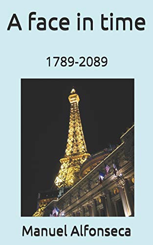 A Face In Time: 1789-2089