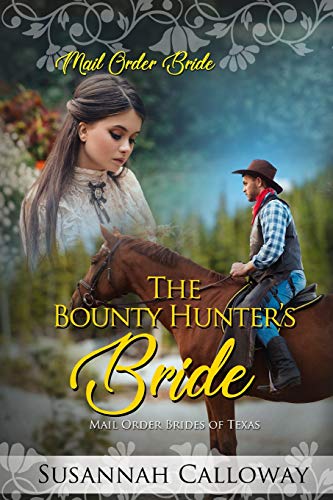 The Bounty Hunter's Bride (Mail Order Brides Of Texas)
