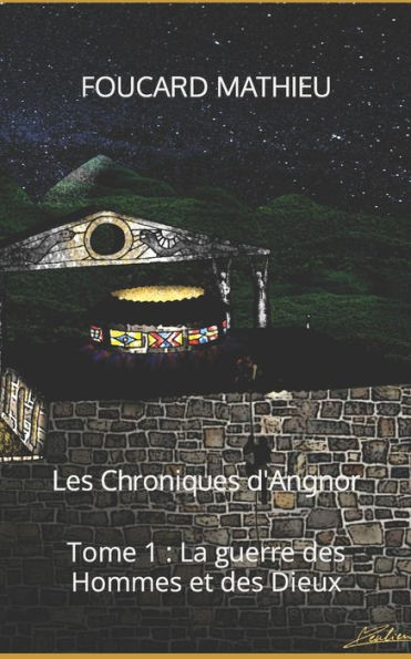 Les Chroniques D'Angnor: Tome 1 : La Guerre Des Hommes Et Des Dieux (French Edition)