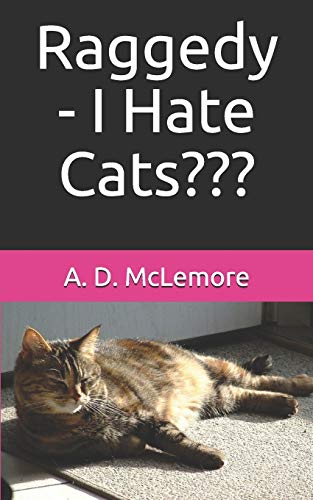 Raggedy - I Hate Cats???