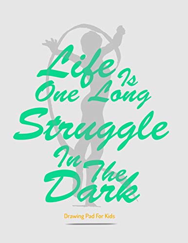 Drawing Pad For Kids: Life Is One Long Struggle In The Dark