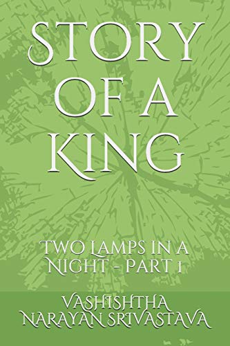 Story Of A King: Two Lamps In A Night - Part 1