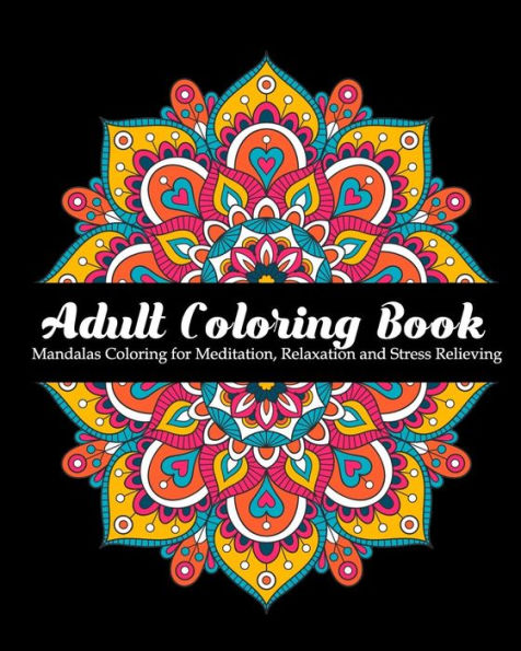 Adult Coloring Book: Mandalas Coloring for Meditation, Relaxation and Stress Relieving | 50 mandalas to color - 9781096625353