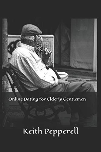 Online Dating For Elderly Gentlemen