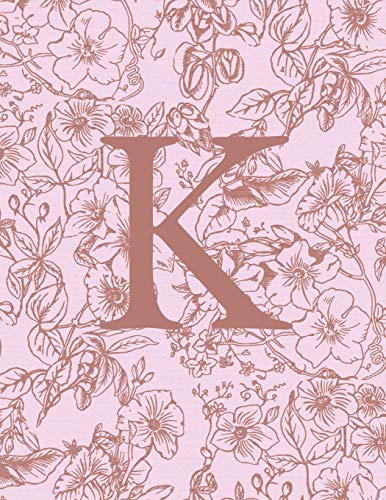K: Monogram Initial Notebook For Women And Girls-Pink And Brown Floral-120 Pages 8.5 X 11