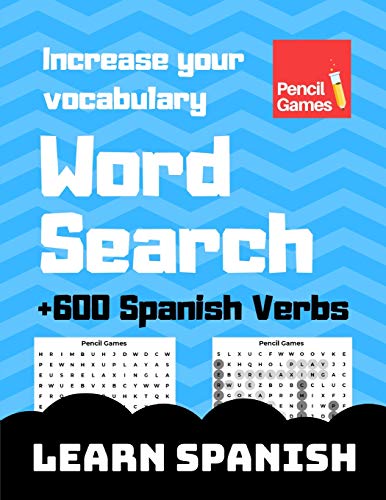 Word Search, +600 Spanish Verbs, Increase Your Vocabulary, Large Print (Learn Spanish With Word Searches)
