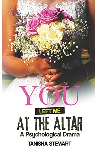 You Left Me At The Altar: A Psychological Drama