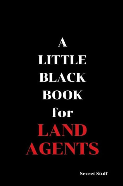 A Little Black Book: For Land Agents