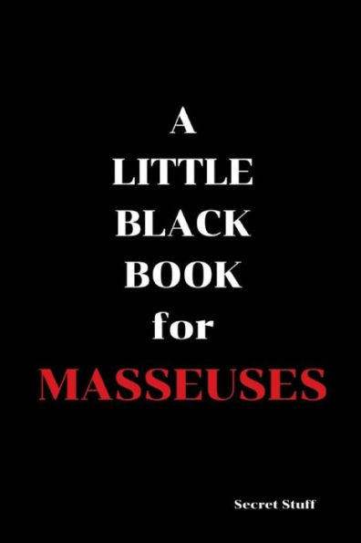 A Little Black Book: For Masseuses