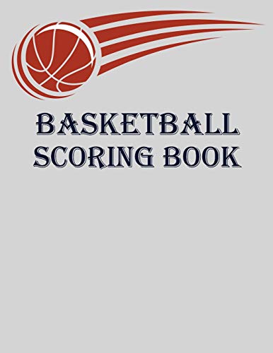Basketball Scoring Book: Basic Basketball Scorebook - 50 Games - Scoring By Half