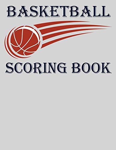 Basketball Scoring Book: Basic 50 Game Basketball Scorebook (8.5 X 11) - Scoring By Half