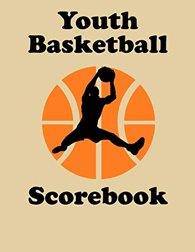 Youth Basketball Scorebook: 50 Game Scorebook For Basketball - Scoring By Half