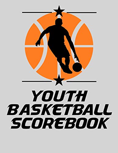 Youth Basketball Scorebook: Basic Basketball Scorebook - 50 Games (8.5 X 11)