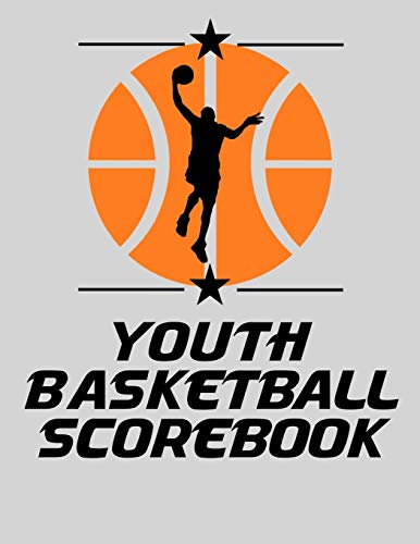 Youth Basketball Scorebook: Basic 50 Game Basketball Scorebook (8.5 X 11)