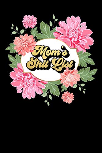Mom's Shit List (Mom Gag Gifts Series)