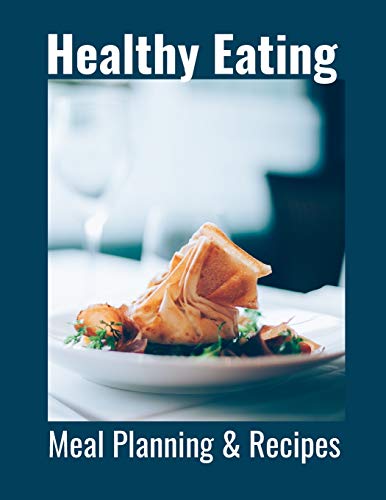 Healthy Eating: Meal Planning & Recipes
