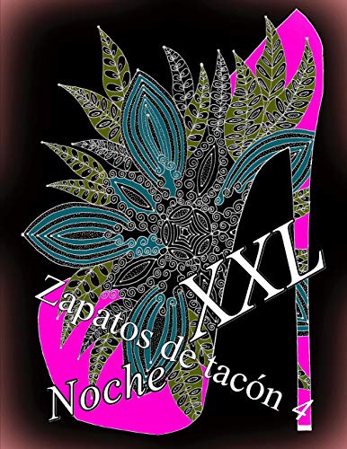 Zapatos De Tac?n Noche Xxl 4: Libro Para Colorear Para Adultos (Spanish Edition)