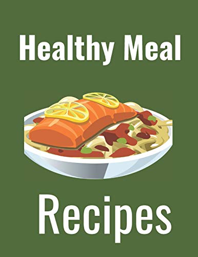 Healthy Meal: Recipes