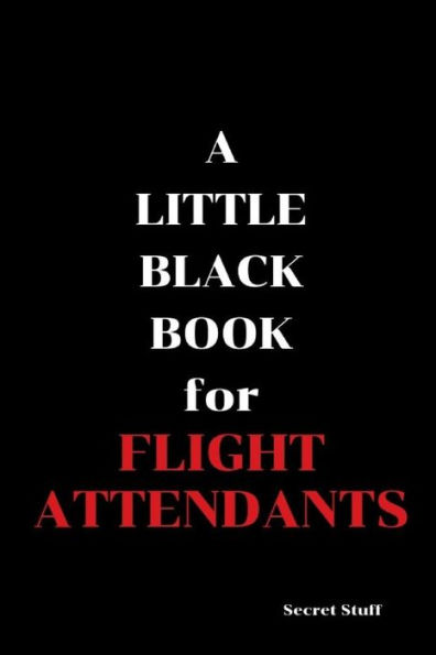 A Little Black Book: For Flight Attendants