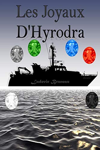 Les Joyaux D'Hyrodra (French Edition)