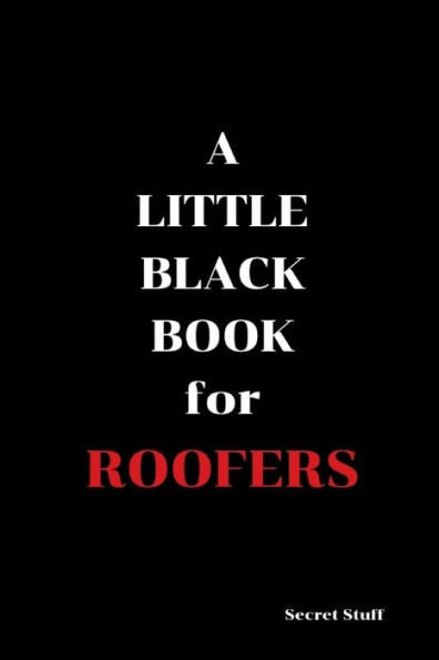 A Little Black Book: For Roofers