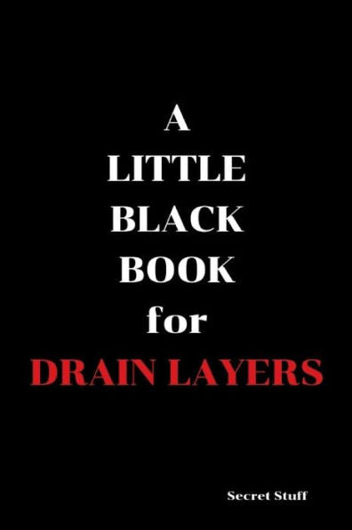 A Little Black Book: For Drain Layers