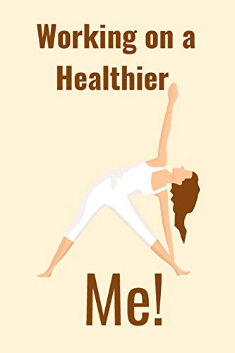 Working On A Healthier: Me!