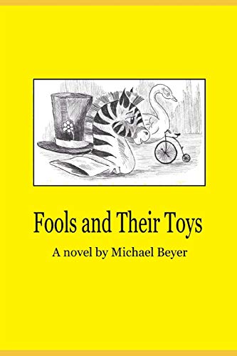 Fools And Their Toys