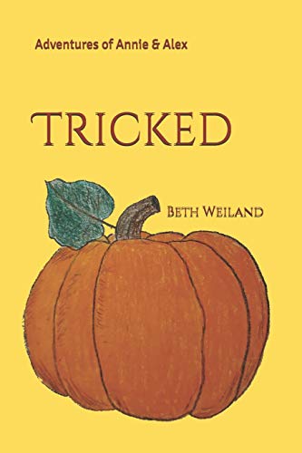 Tricked (Adventures Of Annie And Alex)
