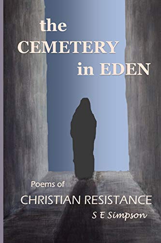 The Cemetery In Eden: Poems Of Christian Resistance