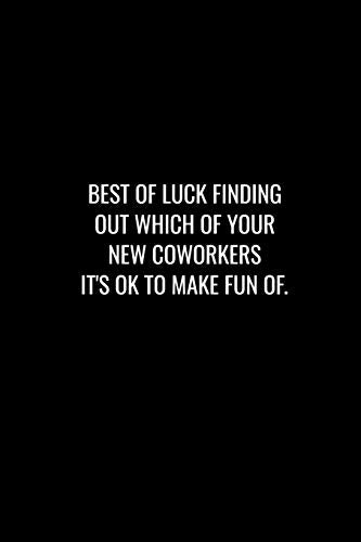 Best Of Luck Finding Out Which Of Your New Coworkers It's Ok To Make Fun Of: Funny Gift For Coworker / Colleague That Is Leaving For A New Job. Show Them How Much You Will Miss Him Or Her.
