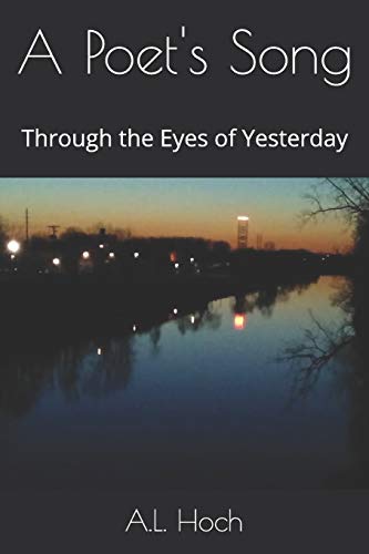 A Poet's Song: Through The Eyes Of Yesterday