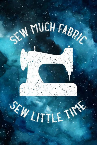 Sew Much Fabric Sew Little Time: Large Hexagon | Small Hexagon | Isometric Diamonds | Regular Grip Paper (Mixed Graph Paper Notebooks)