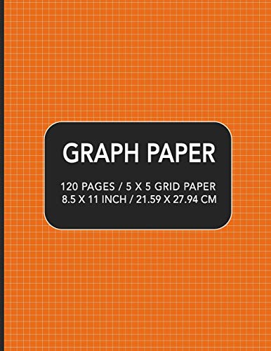 Graph Paper: 120 Pages / 5 X 5 Grid Paper 8.5 X 11 Inch / 21.59 X 27.94 Cm - 9781097259014