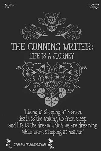 The Cunning Writer: Life Is A Journey (Book)