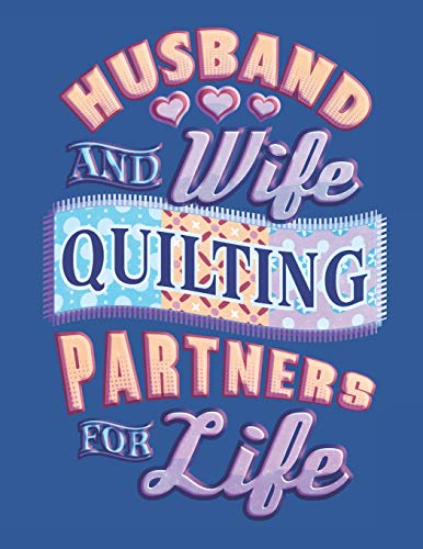 Husband And Wife Quilting Partners For Life: Assortment Of Large And Small Hexagonal Paper For Planning Designs