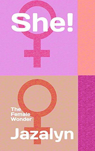 She: The Female Wonder