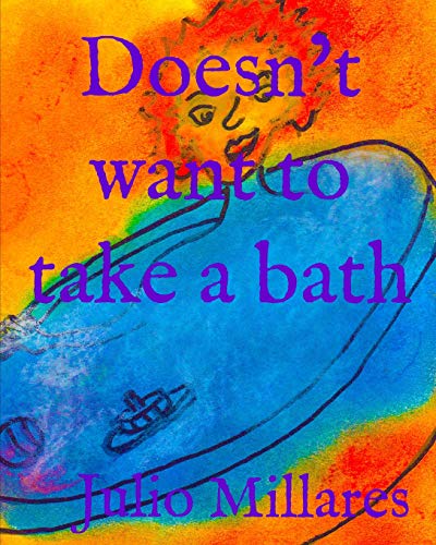Doesn't Want To Take A Bath (Joy Series)