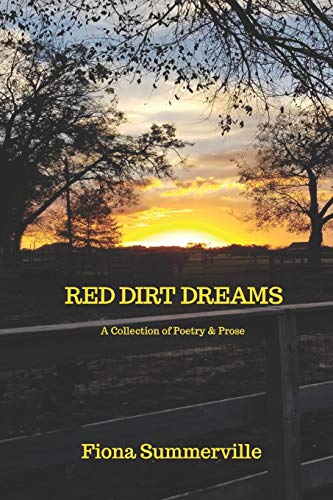 Red Dirt Dreams: A Collection Of Poetry & Prose