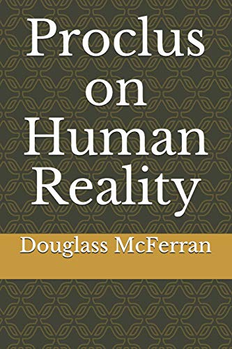 Proclus On Human Reality