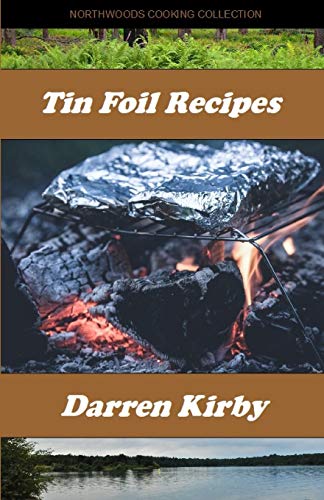 Tin Foil Recipes (Northwoods Cooking Collection)