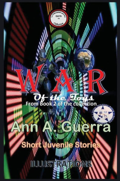WAR of the Toys: From Book 2 of the collection No.15 (The THOUSAND and One DAYS: Short Juvenile Stories)