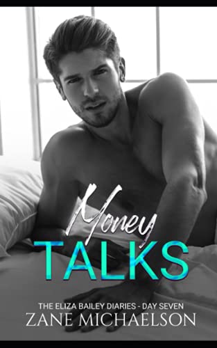 Money Talks: The Eliza Bailey Diaries - Day Seven